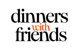 Dinners With Friends